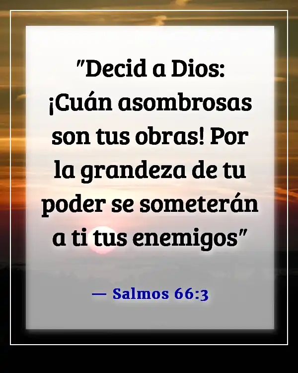 Versículos de la Biblia sobre los poderes y habilidades de Dios (Salmos 66:3)