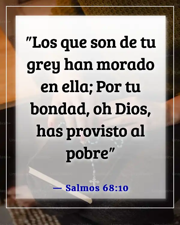 Versículos de la Biblia sobre los pobres siendo ricos (Salmos 68:10)