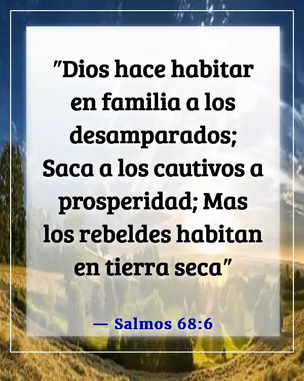 Versículos de la Biblia sobre superar la soledad (Salmos 68:6)