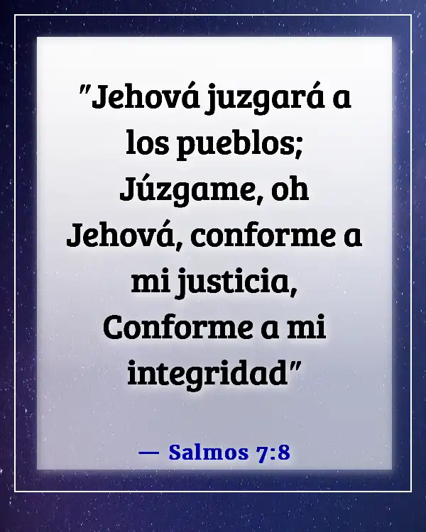 Versículos de la Biblia sobre ser juzgado incorrectamente (Salmos 7:8)