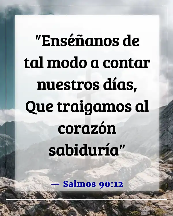 Versículos de la Biblia sobre aceptar la muerte (Salmos 90:12)