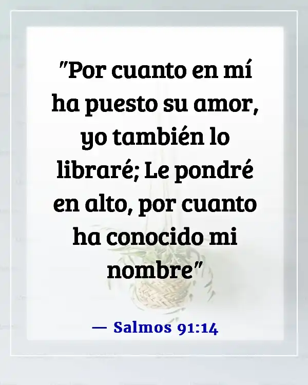 Versículos de la Biblia para proteger a tu familia del mal (Salmos 91:14)