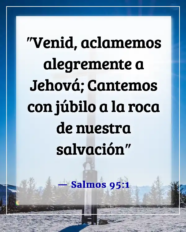 Versículos de la Biblia sobre cantar con alegría (Salmos 95:1)