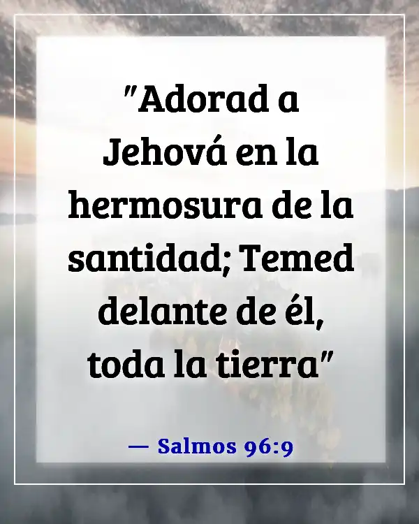 Versículos bíblicos para líderes de adoración (Salmos 96:9)