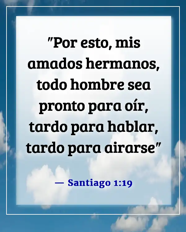 Versículos de la Biblia sobre no rendirse con alguien a quien amas (Santiago 1:19)