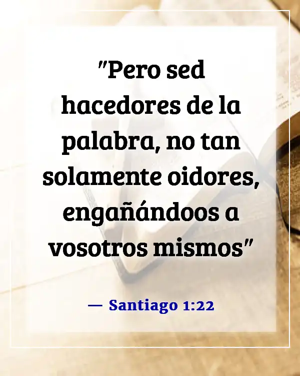 Versículos de la Biblia sobre el autocontrol y la autodisciplina (Santiago 1:22)