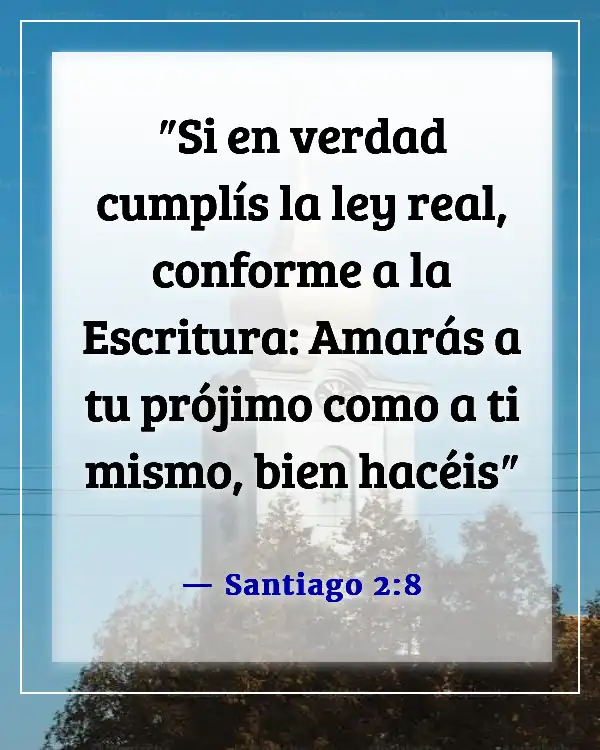 Versículos de la Biblia sobre tratar a los demás con honor, amor, dignidad y respeto (Santiago 2:8)