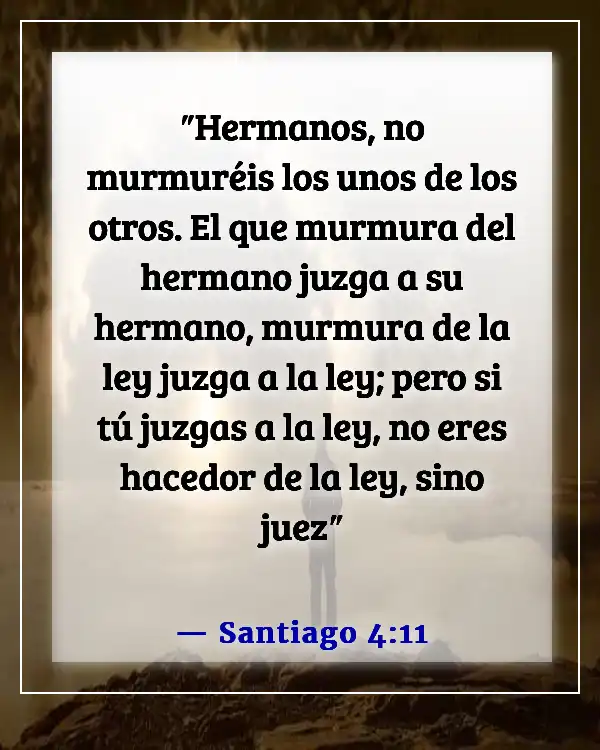 Versículos de la Biblia sobre alguien que te hace mal (Santiago 4:11)