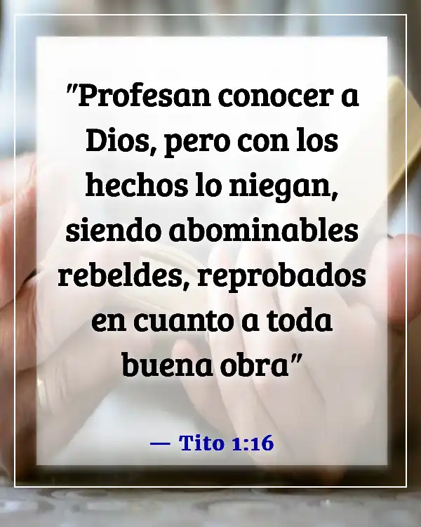 Versículos de la Biblia sobre poner excusas para el pecado (Tito 1:16)