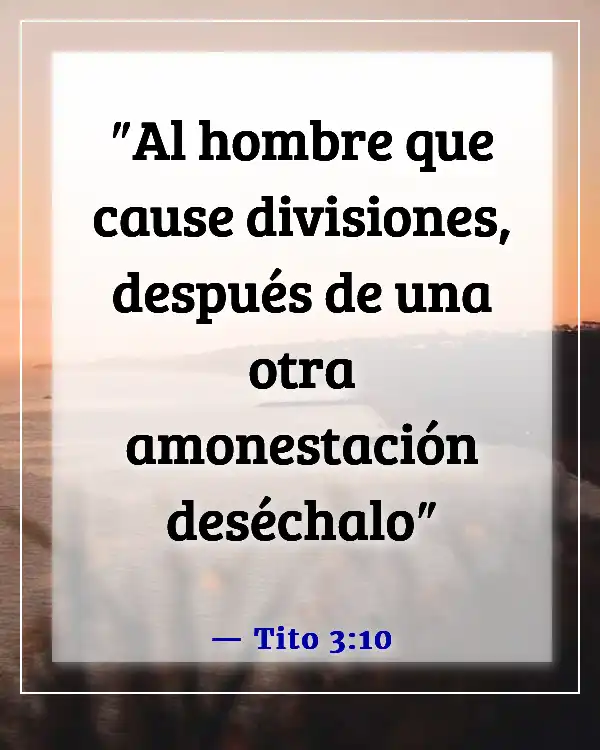 Versículos de la Biblia sobre alejarse de alguien (Tito 3:10)