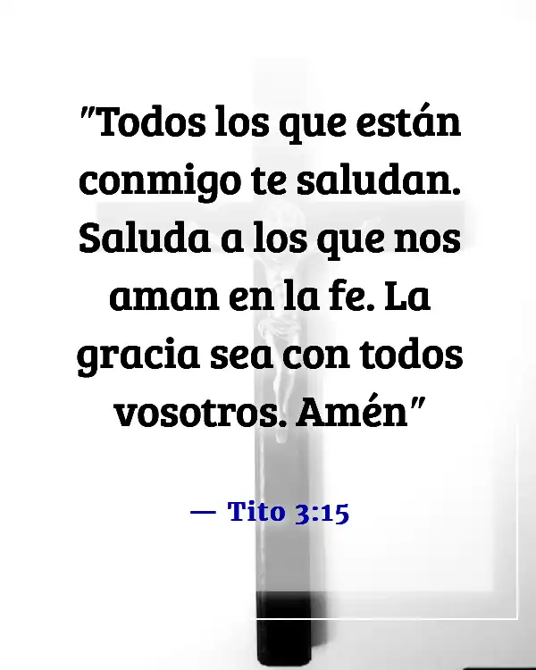 Versículos de la Biblia sobre confiar en amigos y la confianza en la amistad (Tito 3:15)