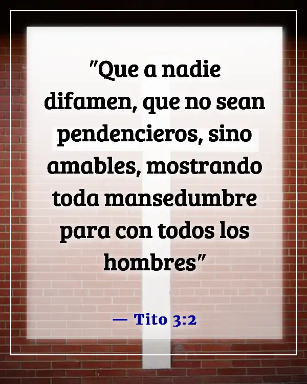 Versículos de la Biblia sobre ser amable (Tito 3:2)