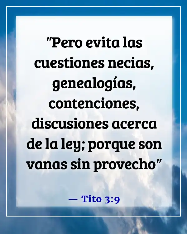 Versículo de la Biblia sobre cuestionar la fe de alguien (Tito 3:9)