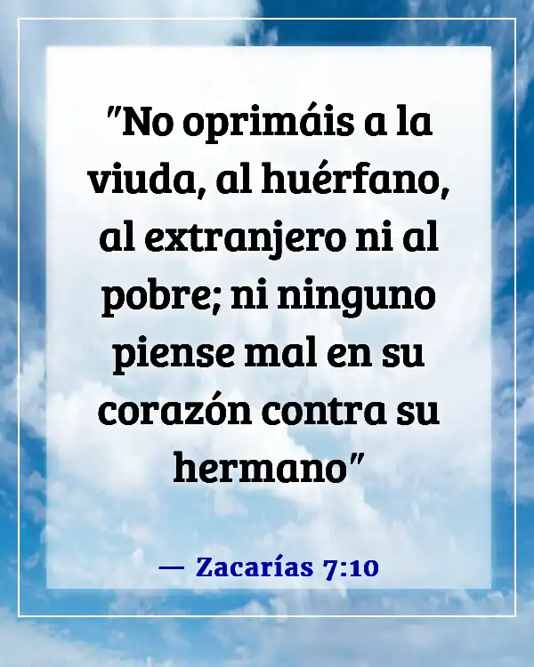 Versículos de la Biblia sobre el cuidado de los pobres y enfermos (Zacarías 7:10)