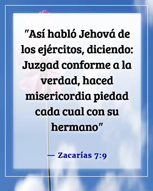 Versículos de la Biblia sobre tratar a los demás con honor, amor, dignidad y respeto (Zacarías 7:9)