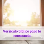 Versículo bíblico para la constancia