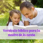 Versículo bíblico para la madre de la novia