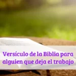 Versículo de la Biblia para alguien que deja el trabajo