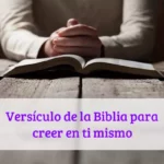 Versículo de la Biblia para creer en ti mismo