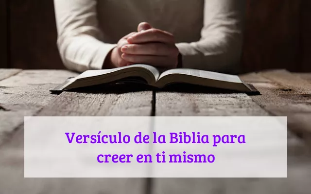 Versículo de la Biblia para creer en ti mismo