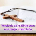 Versículo de la Biblia para una mujer divorciada