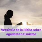 Versículo de la Biblia sobre ayudarte a ti mismo