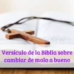 Versículo de la Biblia sobre cambiar de malo a bueno