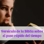 Versículo de la Biblia sobre el paso rápido del tiempo