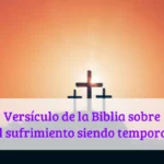 Versículo de la Biblia sobre el sufrimiento siendo temporal