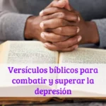 Versículos bíblicos para combatir y superar la depresión