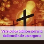 Versículos bíblicos para la dedicación de un negocio