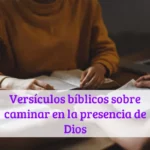 Versículos bíblicos sobre caminar en la presencia de Dios