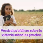 Versículos bíblicos sobre la victoria sobre las pruebas