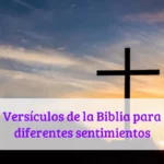 Versículos de la Biblia para diferentes sentimientos