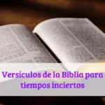 Versículos de la Biblia para tiempos inciertos