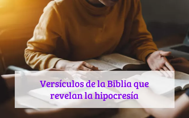 Versículos de la Biblia que revelan la hipocresía