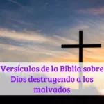 Versículos de la Biblia sobre Dios destruyendo a los malvados