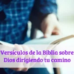 Versículos de la Biblia sobre Dios dirigiendo tu camino