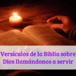 Versículos de la Biblia sobre Dios llamándonos a servir