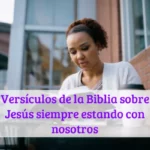 Versículos de la Biblia sobre Jesús siempre estando con nosotros