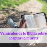 Versículos de la Biblia sobre aceptar la muerte