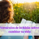 Versículos de la Biblia sobre cambiar tu vida