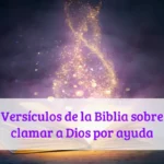 Versículos de la Biblia sobre clamar a Dios por ayuda