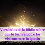 Versículos de la Biblia sobre dar la bienvenida a los visitantes en la iglesia