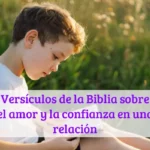 Versículos de la Biblia sobre el amor y la confianza en una relación