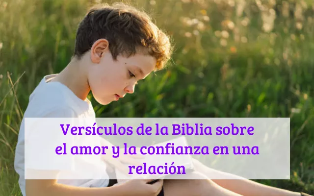 Versículos de la Biblia sobre el amor y la confianza en una relación