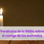 Versículos de la Biblia sobre el castigo de los malvados