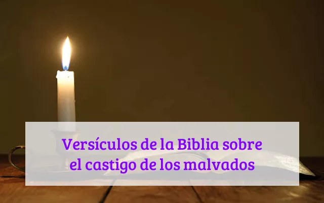 Versículos de la Biblia sobre el castigo de los malvados