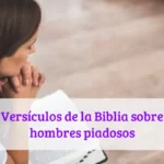 Versículos de la Biblia sobre hombres piadosos