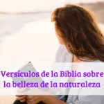 Versículos de la Biblia sobre la belleza de la naturaleza